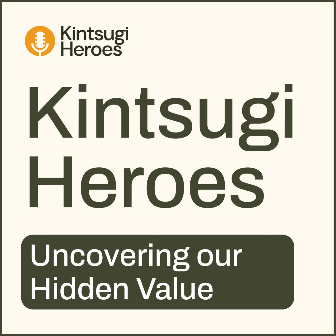 Kintsugi Heroes Podcast Clickable Image